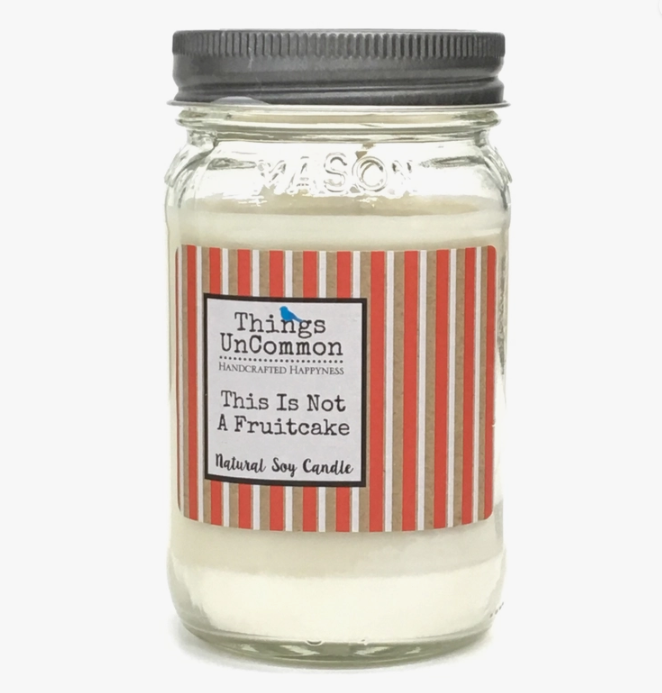 This Is Not A Fruitcake Soy Candle